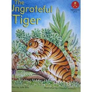The Ungrateful Tiger, Alphakids Plus Level 20 (Paperback)